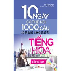 10 Ngày có thể nói 1000 câu tiếng Hoa - Công sở (kèm CD)
