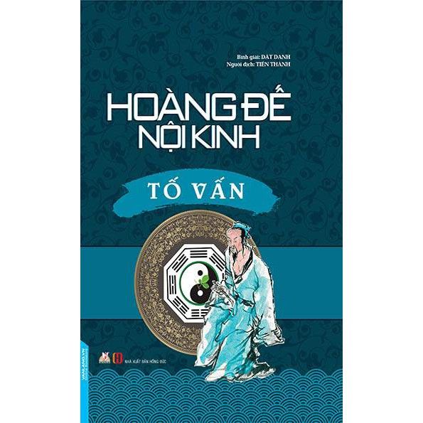 Hoàng Đế Nội Kinh - Tố Vấn (Tái Bản 2020)