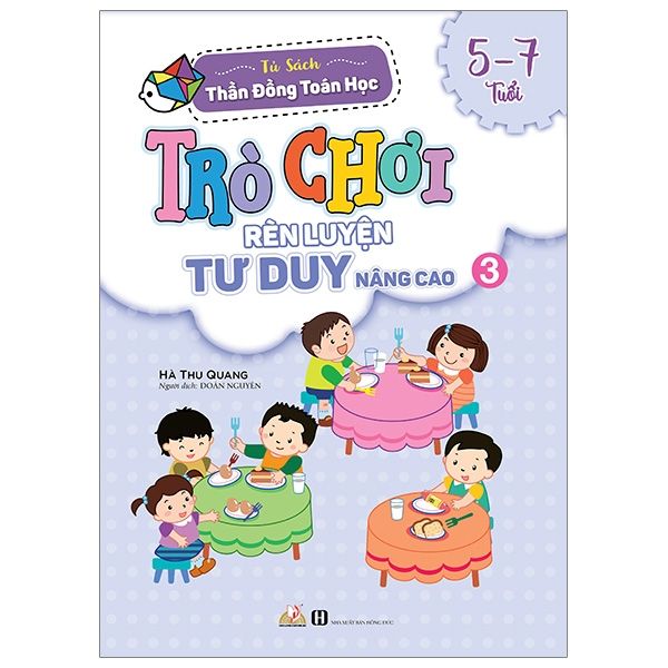 Trò Chơi Rèn Luyện Tư Duy Nâng Cao 3 (5 -7 Tuổi)