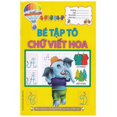 Bé chuẩn bị vào lớp 1 -Bé tập tô chữ viết hoa