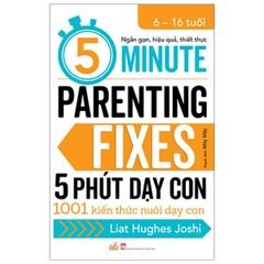 5 Phút Dạy Con - 5 Minute Parenting Fixes