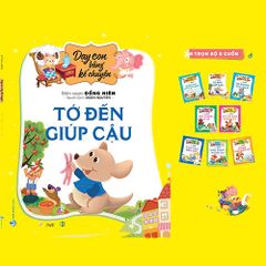 Dạy Con Bằng Kể Chuyện - Tớ Đến Giúp Cậu - Đồng Niên