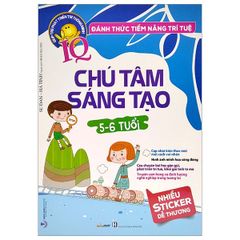 Sách Đánh Thức Tiềm Năng Trí Tuệ - Chú Tâm Sáng Tạo (5-6 Tuổi) (Tái Bản) - Vanlangbooks