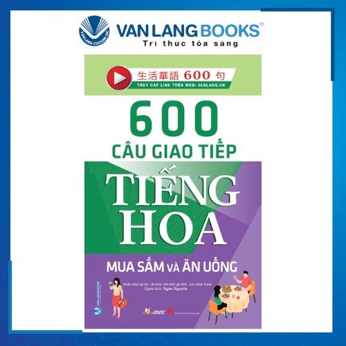 600 câu giao tiếp tiếng hoa - Mua sắm và ăn uống