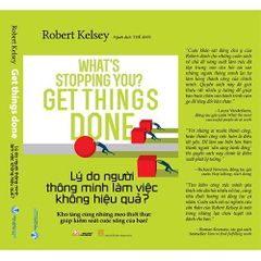 Lý Do Người Thông Minh Làm Việc Không Hiệu Quả - Robert Kelsey