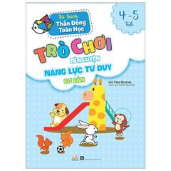 Sách Trò Chơi Rèn Luyện Năng Lực Tư Duy Cơ Bản (4 -5 Tuổi) - Vanlangbooks