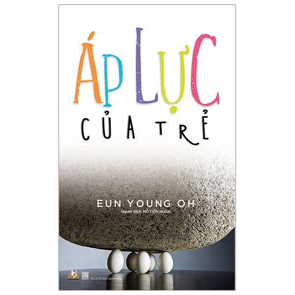 Áp Lực Của Trẻ - Eun Young Oh