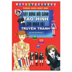 Vẽ truyện tranh PCNB-Xây dựng bối cảnh và tạo hình cho NVTT