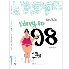 Vòng Eo 98 - Vẻ Đẹp Không Hoàn Hảo - Vanlangbooks