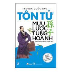 Tôn Tử Mưu Lược Tung Hoành (Tái Bản)