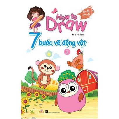 How To Draw - 7 Bước Vẽ Động Vật - Tập 1