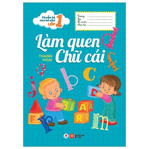 Chuẩn bị cho bé vào lớp 1 -Làm quen chữ cái - Huy Hoàng