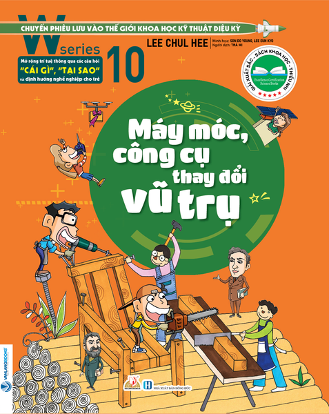 W series 10 - Máy móc, công cụ thay đổi vũ trụ - Vanlangbooks