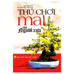 Thú chơi mai của người xưa - Vanlangbooks