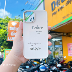 Ốp IP 11 Pro Max dẻo in chữ Today Happy màu kem