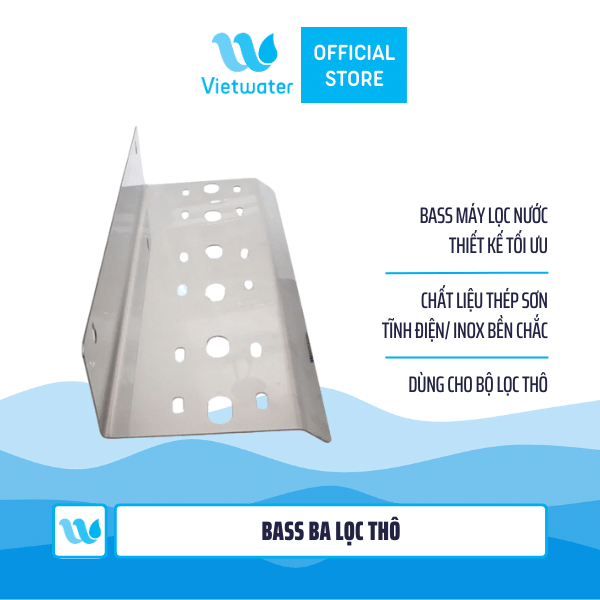 Bass ba lọc thô – Bass bộ ba lọc nước đầu nguồn