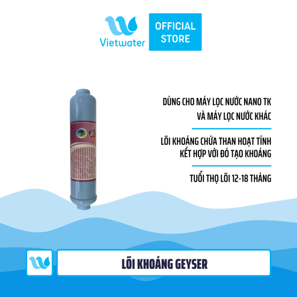 Bộ lõi số 456789 máy lọc nước Geyser TK (lõi T33 lớn-T33-khoáng-khoáng-Nano Silver-Bio 4 ngăn)