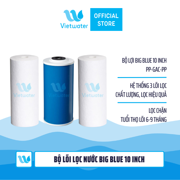 Bộ lõi Big Blue 10 inch Vietwater – bộ lõi 123 béo 10 inch