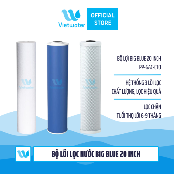 Bộ lõi Big Blue 20 inch Vietwater– bộ lõi 123 béo 20 inch