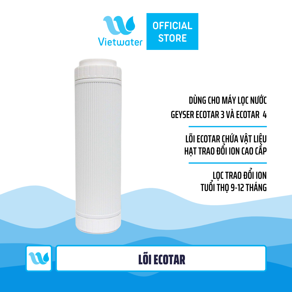 Lõi Ecotar Geyser - lõi số 1 máy lọc nước Geyser Ecotar 3 Geyser Ecotar 4