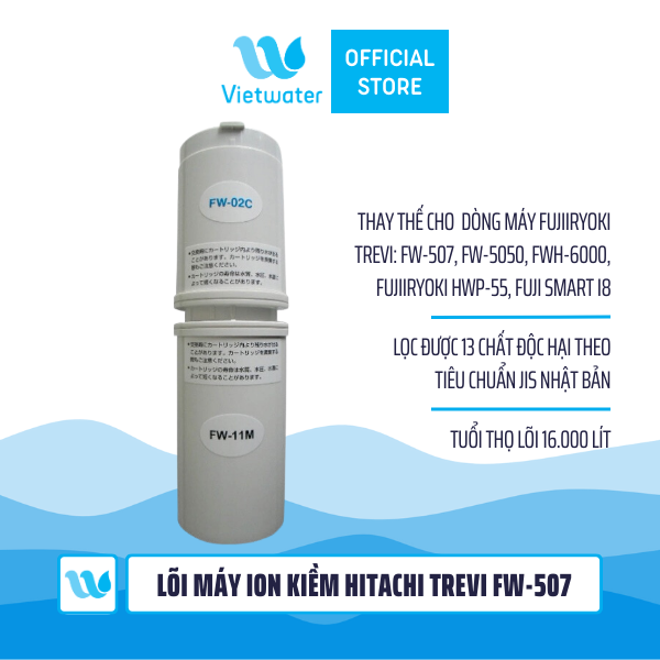Lõi lọc nước điện giải Hitachi Trevi FW-507