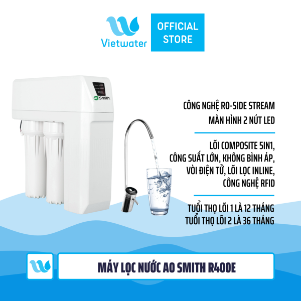 Máy lọc nước AO Smith R400S - Máy lọc nước AO Smith R400E