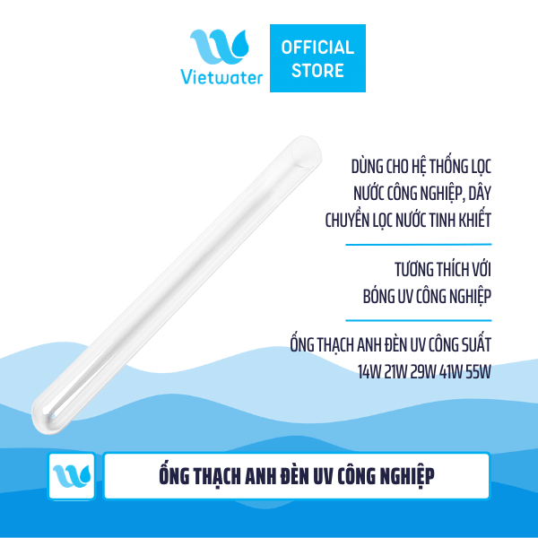 Ống thạch anh đèn UV công nghiệp dùng trong lọc nước – Ống thạch anh đèn UV 14W 21W 29W 41W 55W