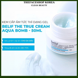  Kem cấp ẩm tức thì dạng gel Belif The True Cream Aqua Bomb 