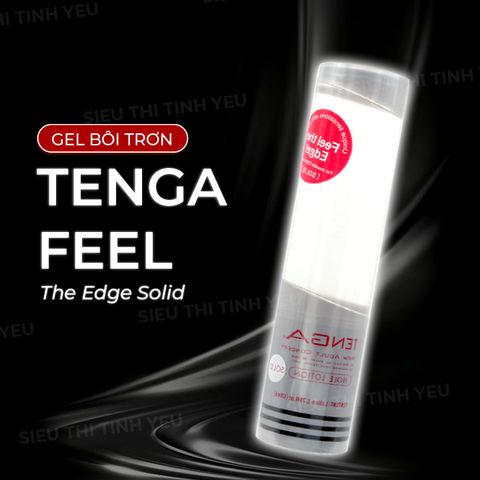 Gel bôi trơn Tenga Feel The Edge Solid đậm đặc chai 170ml