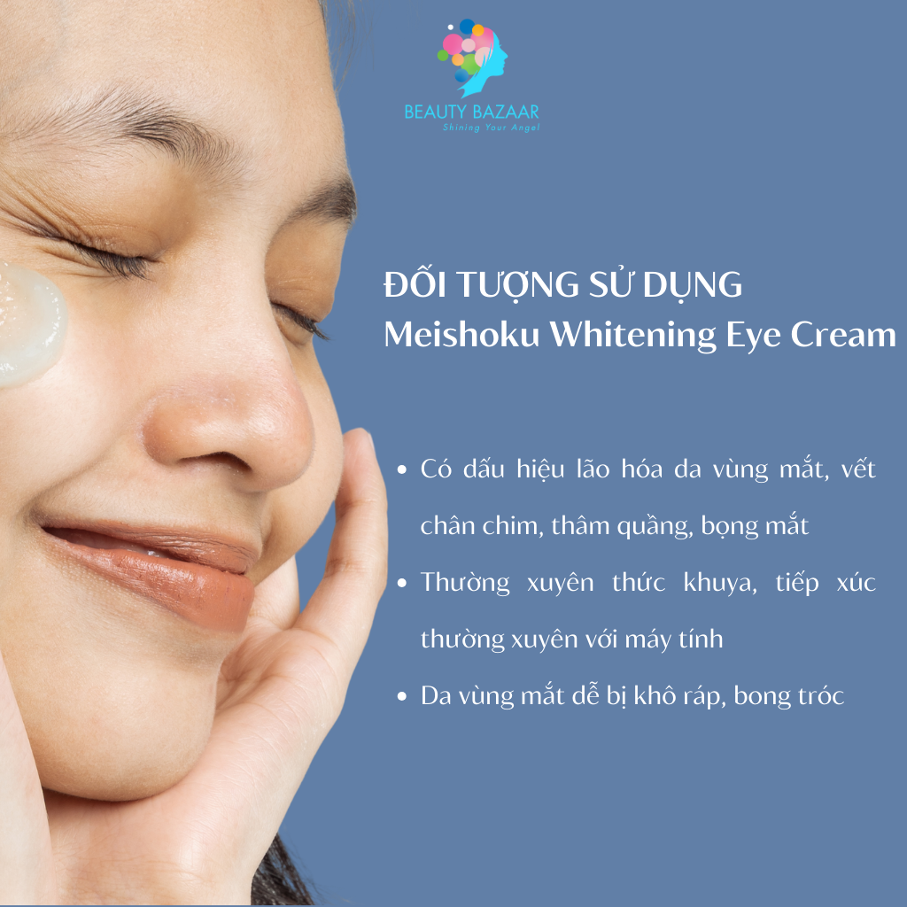 Kem dưỡng mắt giảm thâm, chống lão hóa Meishoku Whitening Eye – 5g/30g