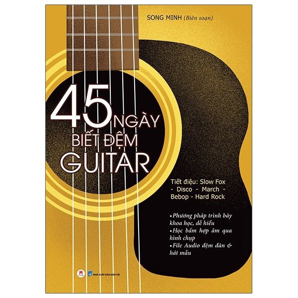 45 Ngày Biết Đệm Đàn Guitar - Song Minh