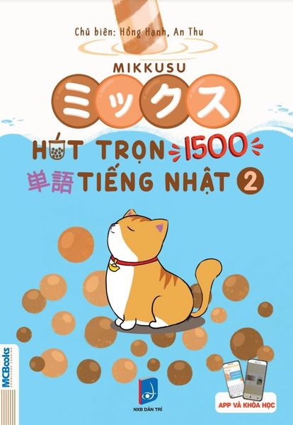 Mikkusu ミックス- Hút trọn 1500 単語 tiếng Nhật tập 2