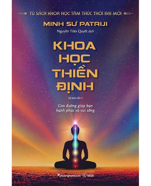 Khoa Học Thiền Định, Con Đường Giúp Bạn Hạnh Phúc Và Vui Sống