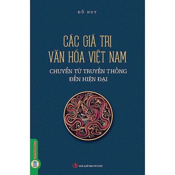 Các Giá Trị Văn Hóa Việt Nam Chuyển Từ Truyền Thống Đến Hiện Đại - Đỗ Huy