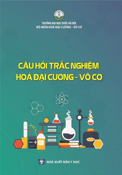 Câu Hỏi Trắc Nghiệm Hóa Đại Cương - Vô Cơ - ĐH Dược Hà Nội