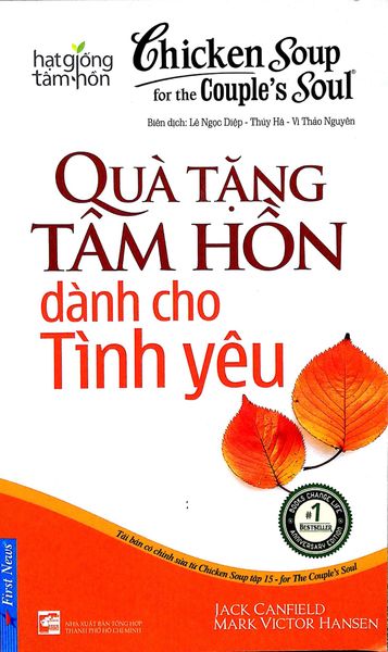 { Trưng Bày } Chicken Soup For The Soul - Quà Tặng Tâm Hồn Dành Cho Tình Yêu - Jack Canfield , Mark Victor Hansen