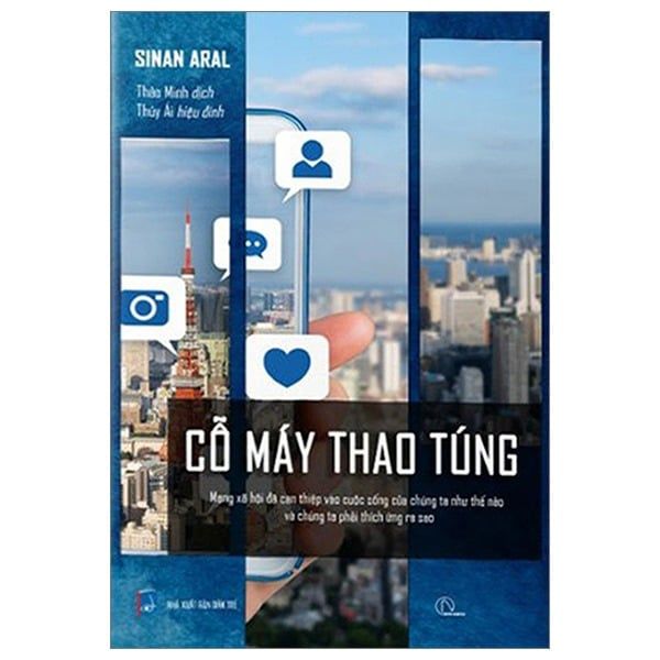 Cỗ Máy Thao Túng - Sinan Aral