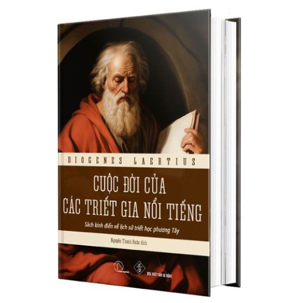 Cuộc Đời Của Các Triết Gia Nổi Tiếng - Sách Kinh Điển Về Lịch Sử Triết Học Phương Tây - Diogenes Laertius