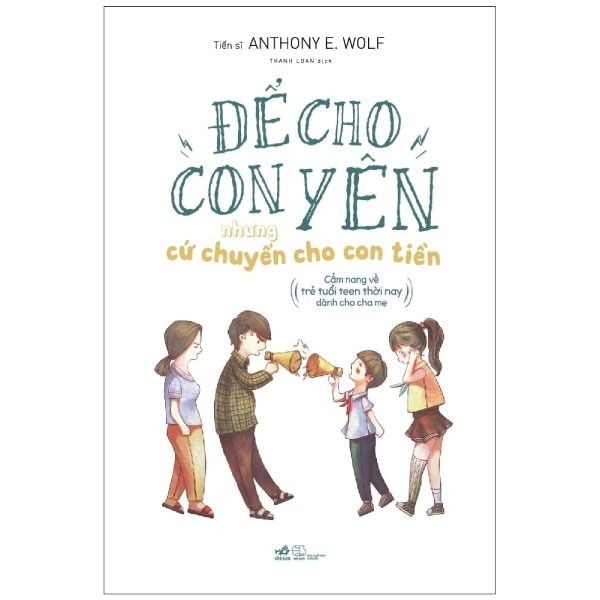 Để Cho Con Yên - Nhưng Cứ Chuyển Cho Con Tiền - Anthony E Wolf