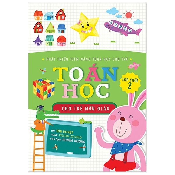 Phát Triền Tiềm Năng Toán Học Cho Trẻ - Toán Học Cho Trẻ Mẫu Giáo - Lớp Chồi 2 - Tôn Duyệt