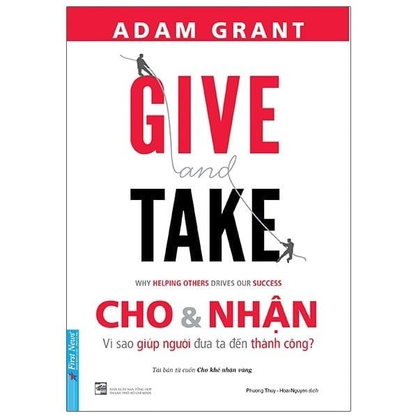 { Trưng Bày } Give And Take - Cho & Nhận - Adam Grant