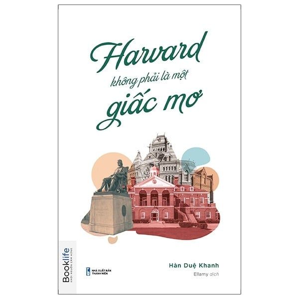 Harvard Không Phải Một Giấc Mơ - Hàn Duệ Khanh