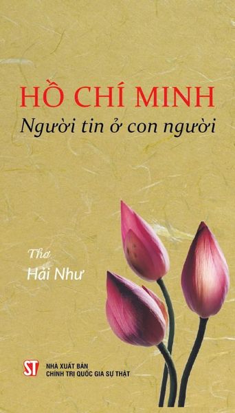 Hồ Chí Minh – Người Tin Ở Con Người - Hải Như (CTQG)