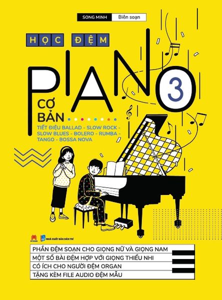 Học Đệm Piano Cơ Bản - Tập 3 - Song Minh