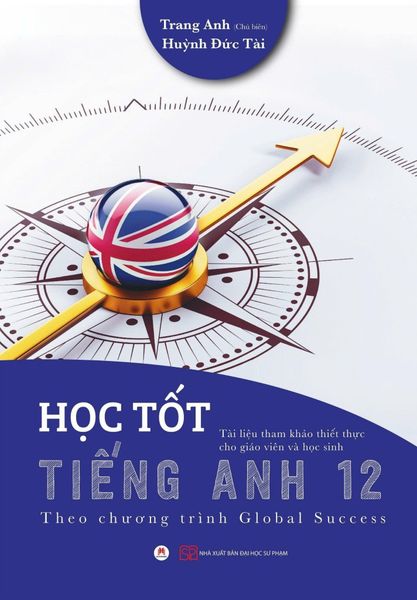 Học tốt tiếng Anh 12 - Theo chương trình Global Success