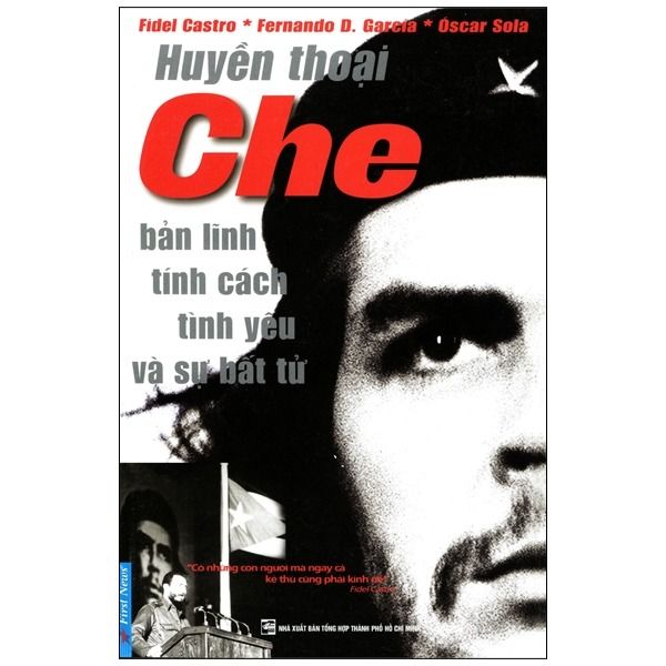 { Trưng Bày } Huyền Thoại Che - Bản Lĩnh Tính Cách Tình Yêu Và Sự Bất Tử - Nhiều Tác Giả