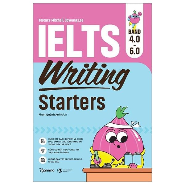 Ielts Writing Starter - Band 4.0-6.0 - Terence Mitchell, Soyoung Lee (Ngày dự kiến phát hành 20/04/2025)