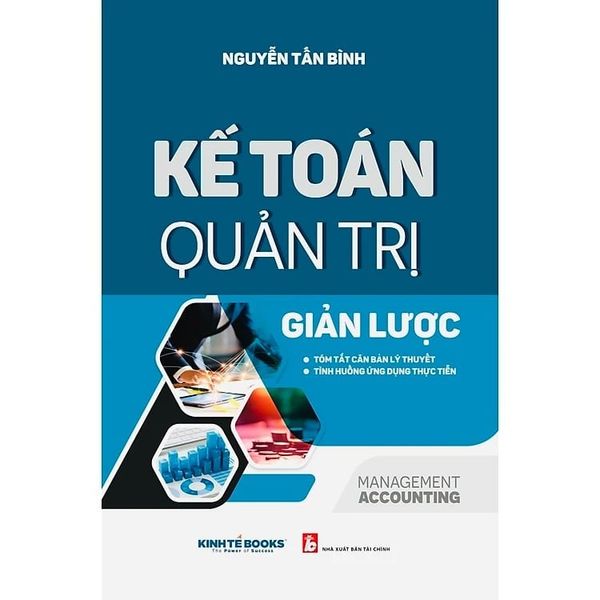 Kế Toán Quản Trị Giản Lược - Nguyễn Tấn Bình