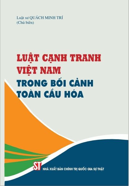 Luật Cạnh Tranh Việt Nam Trong Bối Cảnh Toàn Cầu Hóa - LS. Quách Minh Trí