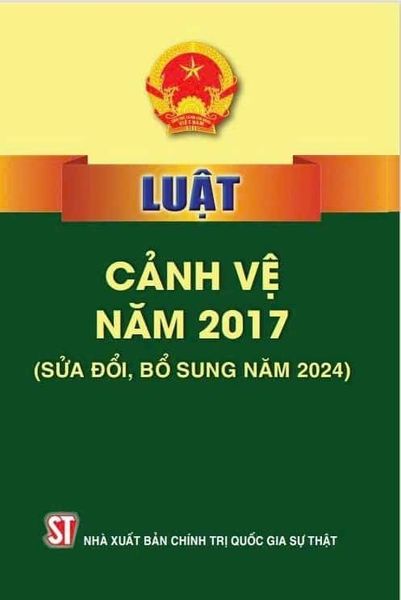 Luật Cảnh Vệ Năm 2017 (Sửa Đổi, Bổ Sung Năm 2024) - Quốc hội (XB 2024)
